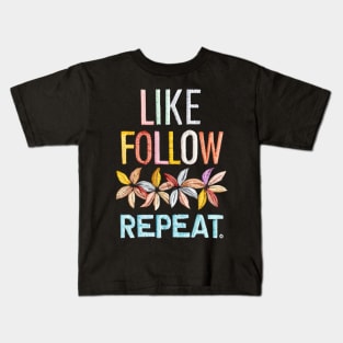 Like, Follow, Repeat Kids T-Shirt